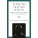 Pursuing Trayvon Martin: Historical Contexts and Contemporary Manifestations of Racial Dynamics