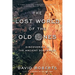The Lost World of the Old Ones: Discoveries in the Ancient Southwest