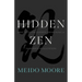 Hidden Zen: Practices for Sudden Awakening and Embodied Realization