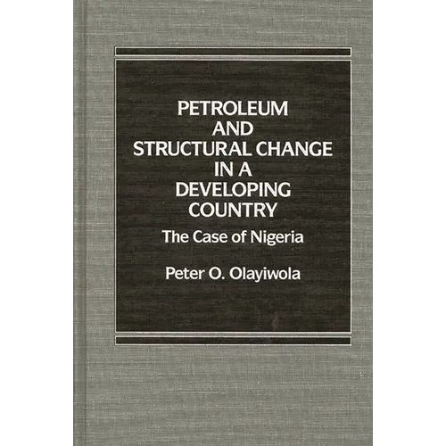 Petroleum and Structural Change in a Developing Country: The Case of Nigeria