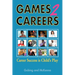Games2careers: Career Success Is Child's Play
