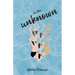 In the Unknown