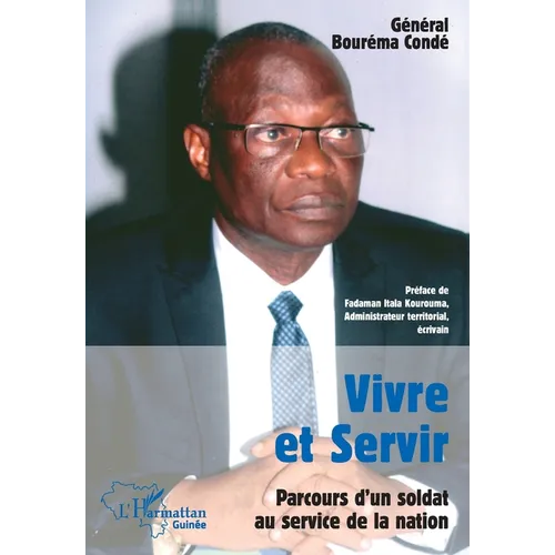 Vivre et Servir: Parcours d'un soldat au service de la nation