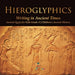 Hieroglyphics: Writing in Ancient Times Ancient Egypt for Kids Grade 4 Children's Ancient History
