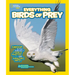 National Geographic Kids Everything Birds of Prey: Swoop in for Seriously Fierce Photos and Amazing Info