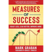 Measures of Success: React Less, Lead Better, Improve More