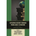Exploring History Through Young Adult Literature: Middle School, V1