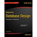 Beginning Database Design: From Novice to Professional