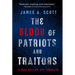 The Blood of Patriots and Traitors: Volume 2