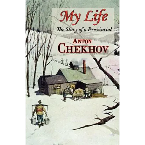 My Life (the Story of a Provincial)