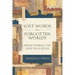 Lost Words and Forgotten Worlds: Rediscovering the Dead Sea Scrolls