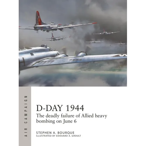 D-Day 1944: The Deadly Failure of Allied Heavy Bombing on June 6