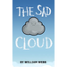 The Sad Cloud