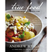 True Food: Seasonal, Sustainable, Simple, Pure