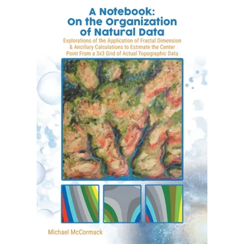 A Notebook: Explorations of the Application of Fractal Dimension & Ancillary Calculations to Estimate the Center Point from a 3X3