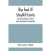 Blue Book Of Schuylkill County: Who Was Who And Why, In Interior Eastern Pennsylvania, In Colonial Days, The Huguenots And Palatines, Their Service In