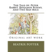 The Tale of: Peter Rabbit, Benjamin Bunny, and Two Bad Mice: Original art work
