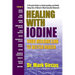 Healing With Iodine: Your Missing Link To Better Health