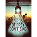 Birds of Prey Don't Sing: an L.A. assassination thriller