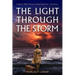 Light Through the Storm: A Heroic Ww2 Historical Novel Based on a True Story