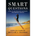 Smart Questions: Learn to Ask the Right Questions for Powerful Results
