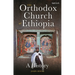 The Orthodox Church of Ethiopia: A History