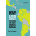 How Latin America Weathered the Global Financial Crisis