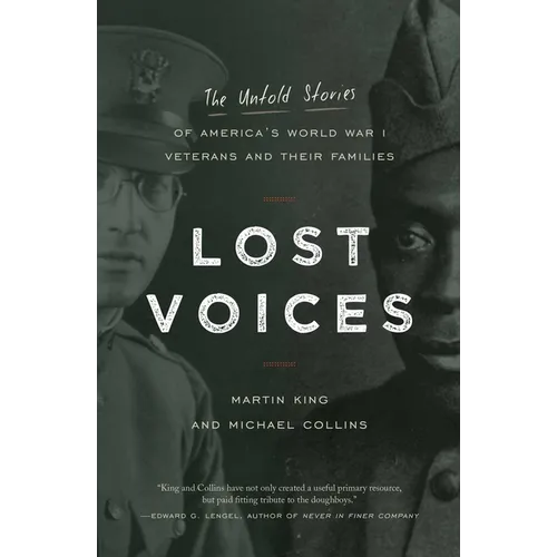 Lost Voices: The Untold Stories of America's World War I Veterans and Their Families