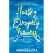 Healing Everyday Traumas: Free Yourself from the Scars of Bullying, Criticism and Other Old Wounds