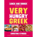 Lunch and Dinner from the Very Hungry Greek: 100 Quick Healthy Recipes Under 500 Calories
