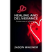 Healing and Deliverance: Brokenness to Wholeness