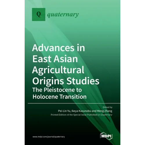 Advances in East Asian Agricultural Origins Studies: The Pleistocene to Holocene Transition: The Pleistocene to Holocene Transition