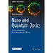 Nano and Quantum Optics: An Introduction to Basic Principles and Theory