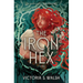 The Iron Hex: A Captivating Fantasy Romance of Outlawed Magic and Forbidden Love