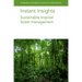 Instant Insights: Sustainable Tropical Forest Management