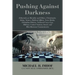 Pushing Against Darkness