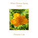 When Flowers Speak, Listen
