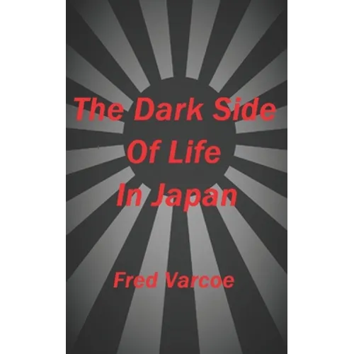 The Dark Side Of Life In Japan