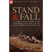 Stand & Fall: A Soldier's Recollections of the 'Contemptible Little Army' and the Retreat from Mons to the Marne, 1914