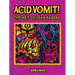 Acid Vomit!: The Art of Sean Äaberg