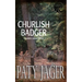 Churlish Badger