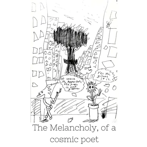 The Melancholy, of a cosmic poet
