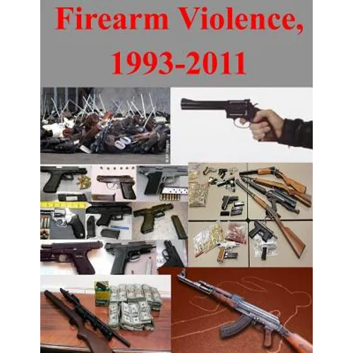 Firearm Violence, 1993-2011