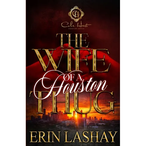 The Wife Of A Houston Thug: An African American Romance