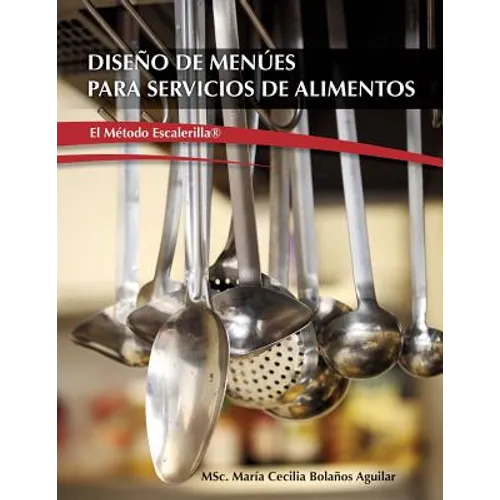 Diseño de Menúes para Servicios de Alimentos "El Metodo Escalerilla"