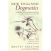 New England Dogmatics: A Systematic Collection of Questions and Answers in Divinity by Maltby Gelston (1766-1865)