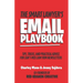 The Smart Lawyer's Email Playbook: Tips, Tricks, and Practical Advice for Can't-Miss Law Firm Newsletters