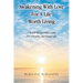 Awakening With Love For A Life Worth Living: A Simple Yet Powerful Guide For A Healthy And Happy Life