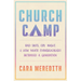 Church Camp: Bad Skits, Cry Night, and How White Evangelicalism Betrayed a Generation