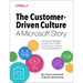 The Customer-Driven Culture: A Microsoft Story: Six Proven Strategies to Hack Your Culture and Develop a Learning-Focused Organization